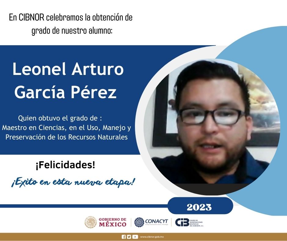 Graduación de estudiantes de CIBNOR: Leonel A. García Pérez